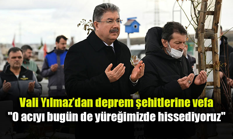 Vali Dr. Erdin� Y�lmaz, deprem �ehitlerini kabirleri ba��nda and�