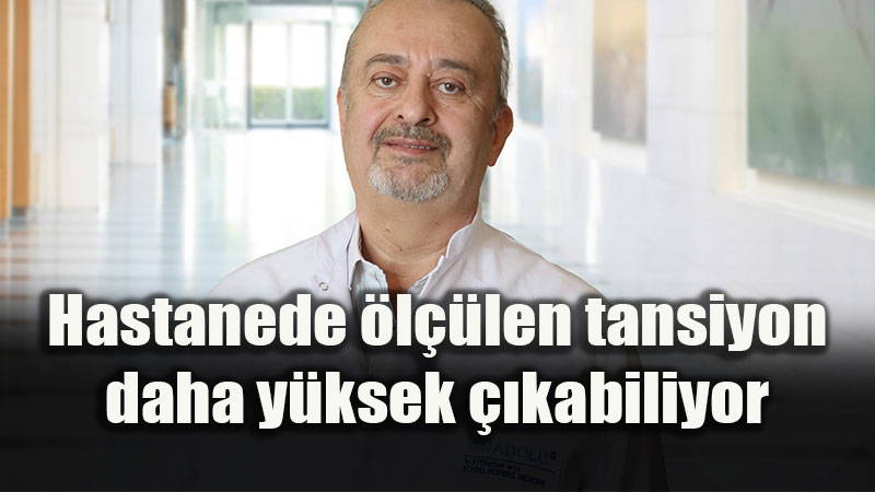 Hastanede Tansiyonu ��kanlara "Beyaz �nl�k" Uyar�s�: Evdeki �l��m Daha Ger�ek�i!