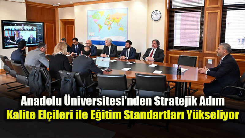 Anadolu �niversitesi A�F�de Yeni D�nem: Kalite El�ileri �lk Toplant�s�n� Yapt�