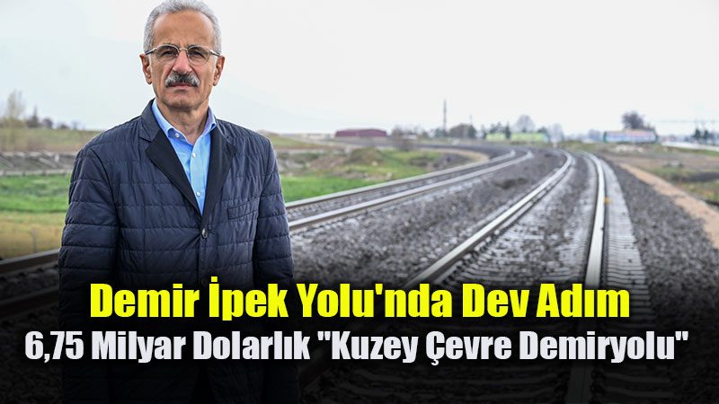 Kuzey �evre Demiryolu ��in �hale �lan� Yay�mland�: Dev Finansman, Dev Proje!