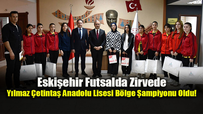 Eski�ehir�in K�zlar� Durdurulam�yor: Futsalda B�lge �ampiyonlu�u Geldi!