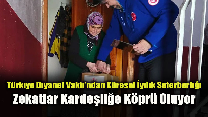 Zekat Ba���lar� TDV G�vencesiyle �htiya� Sahiplerine Ula��yor