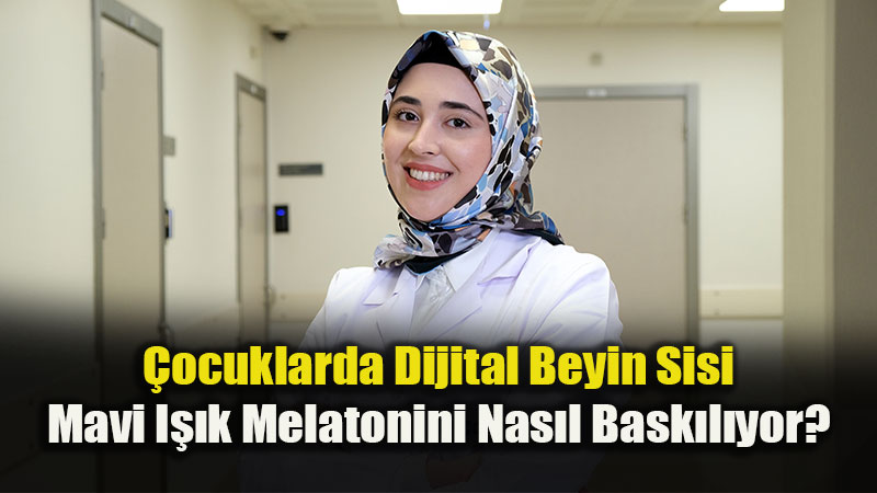 Mavi I��k Tehdidi: Sadece G�zleriniz De�il, Beyin Geli�iminiz de Risk Alt�nda!