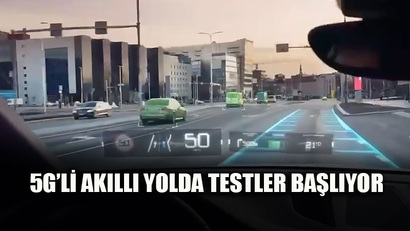 Yollarda "Akl�n Yolu" D�nemi: 5G Destekli �lk Ak�ll� Koridor Tamamland�!