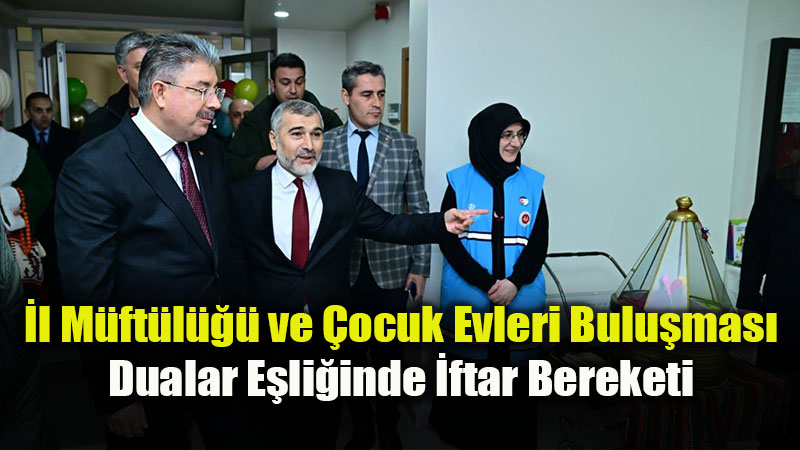 Vali Y�lmaz�dan �ocuk Evleri�nde �ftar: "Siz Mutlu Olursan�z D�nya Mutlu Olur!"