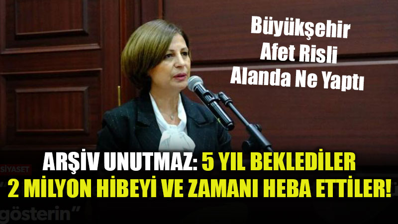 B�y�k�ehir Belediyesi Afet Riskli Alanda 5 Y�l Ne Yapt�?