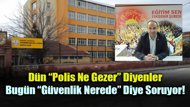 Yunus Emre MTAL�de Turnike Kar�� ��kanlar Bug�n Okullarda G�venlik Yok Diyor