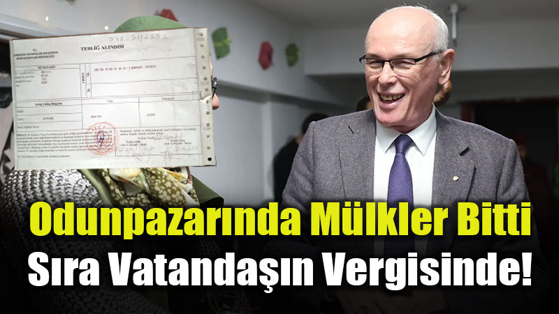 Odunpazar��nda �cra Mesaisi: M�lkler Bitti, S�ra Vatanda��n Vergisinde!