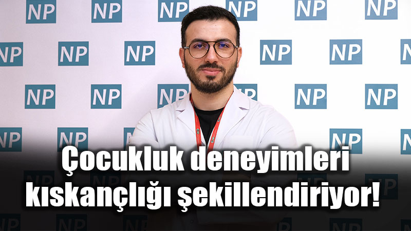 �ocukluk deneyimleri k�skan�l��� �ekillendiriyor! 