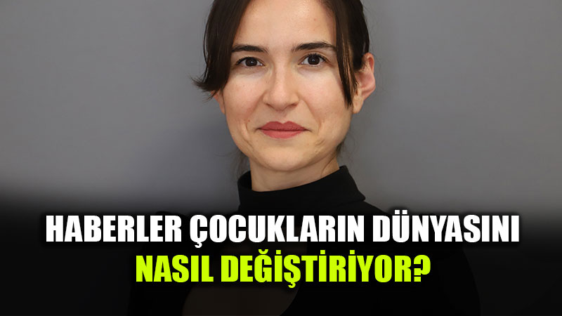 Haberler �ocuklar�n D�nyas�n� Nas�l De�i�tiriyor?