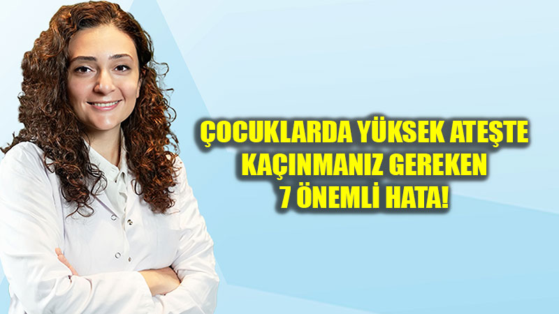 Y�ksek ate� 3 g�n� a�t�ysa, dikkat!