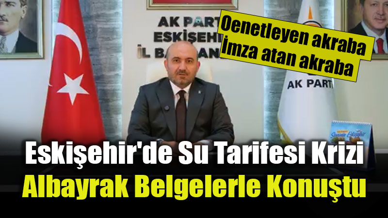 Albayrak�tan "Akraba Denetimi" ��k���: Eski�ehir Sahipsiz De�ildir