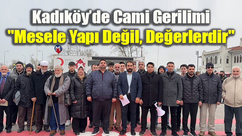 Selamet Ak�nc�lar� Kad�k�y�de Cami Tart��mas�na Sert Tepki G�sterdi