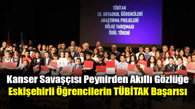 Eski�ehir�de Bilim R�zg�r�: T�B�TAK B�lge Finaline Eski�ehirli Gen�ler Damga Vurdu!