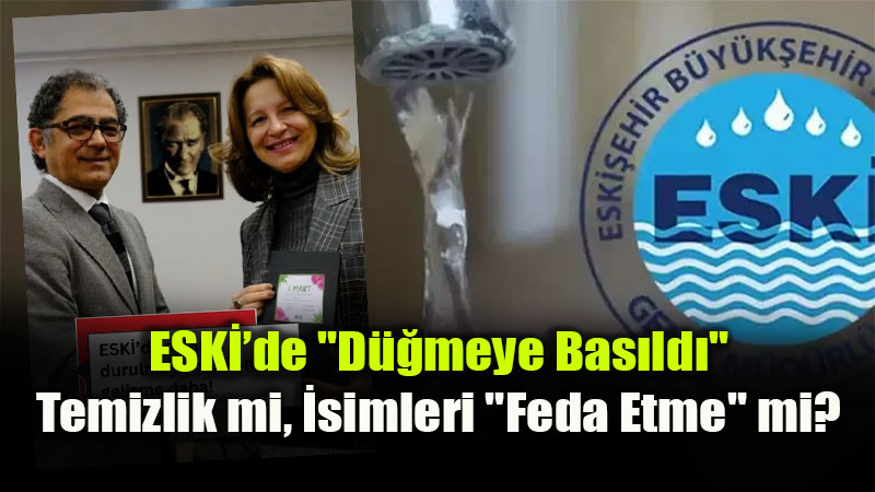 ESKݒde "D��meye Bas�ld�": Temizlik mi, �simleri "Feda Etme" mi?