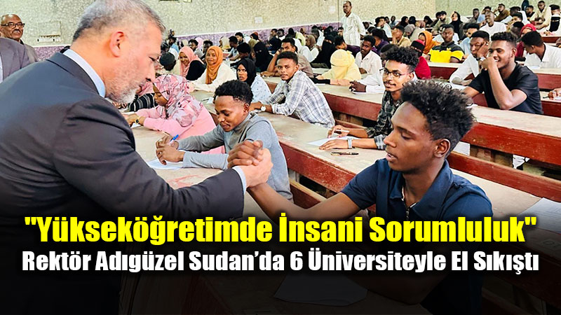 Eski�ehir�den Sudan�a E�itim K�pr�s�: Anadolu �niversitesi�nden Stratejik Atak!