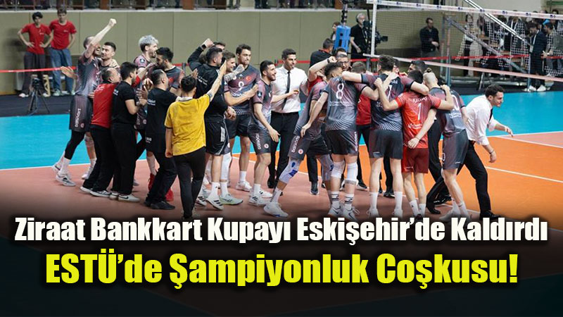 Eski�ehir�de Voleybol ��leni: Kupa Voley�in �ampiyonu Ziraat Bankkart!