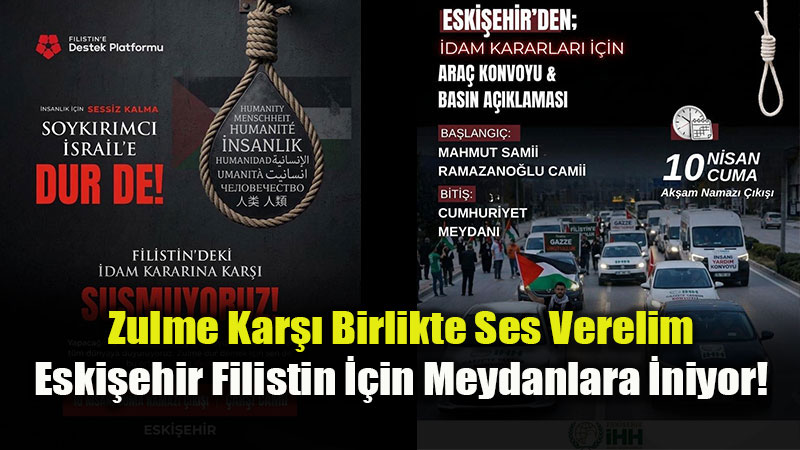 Eski�ehir�den Filistin ��in Tek Ses: "Zulme Kar�� Susmayaca��z!"