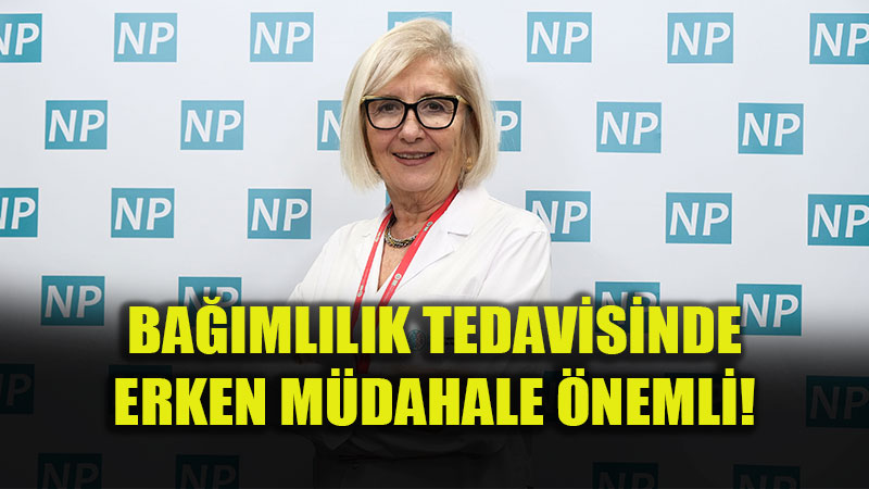Prof. Dr. Dilbaz: Ba��ml�l�k tedavisinde erken m�dahale kritik