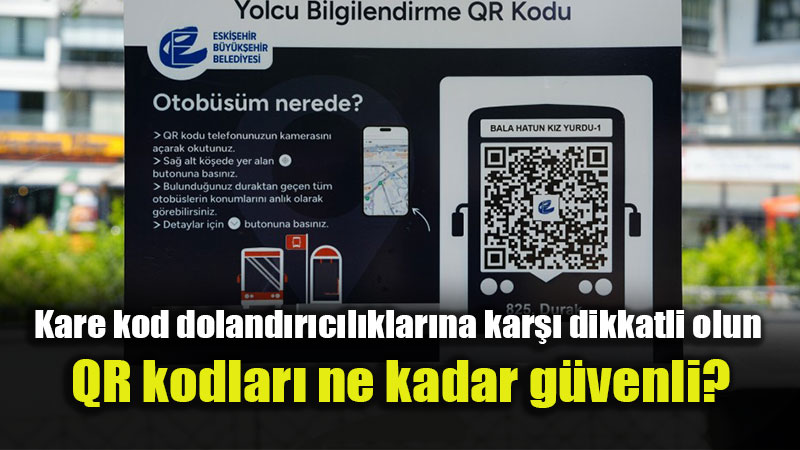 Kare kod doland�r�c�l�klar�na kar�� dikkatli olun 