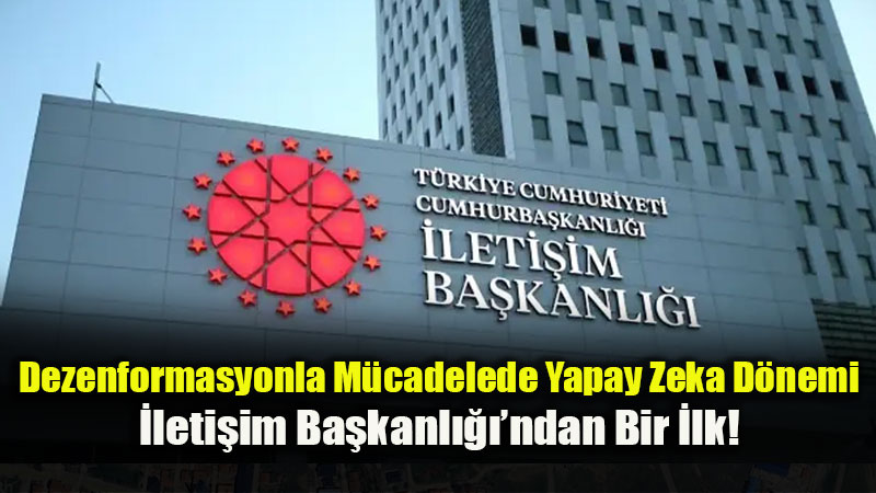 Egemen Yapay Zeka Yolunda B�y�k Ad�m: �leti�im Ba�kanl��� D�nyan�n Referans� Oldu!