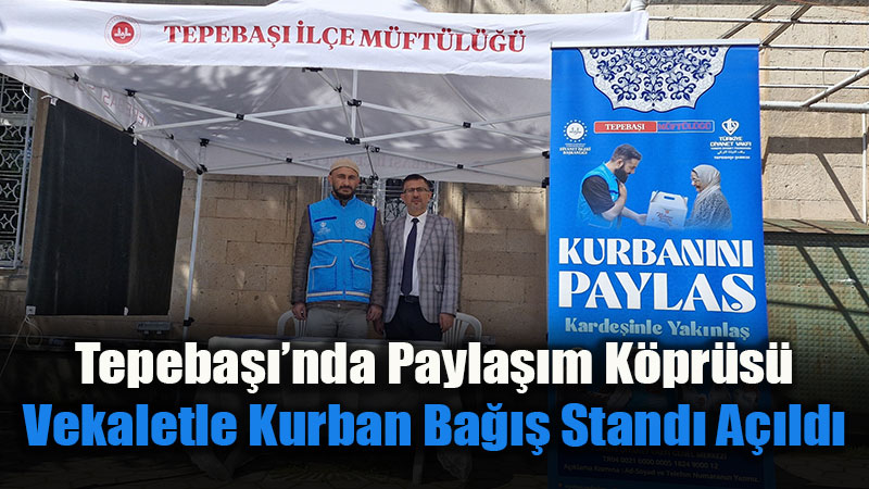 Kurban Bereketini Payla�al�m: Tepeba�� M�ft�l��� Ba��� Stand� Hizmete Girdi