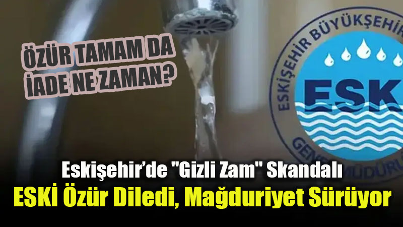 �z�r Var, �ade Yok! Eski�ehir�de Su Tarifesindeki Usuls�zl�k Vatanda�� �syan Ettirdi