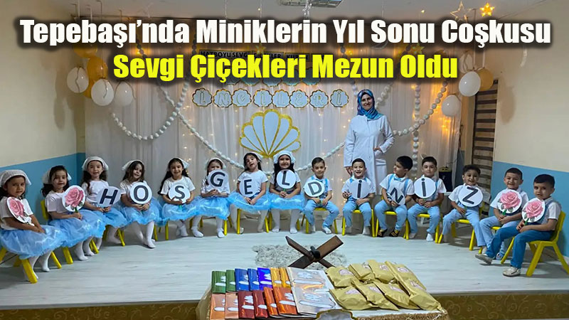 epeba���nda 4-6 Ya� Kur’an Kursu Mezuniyet Co�kusu