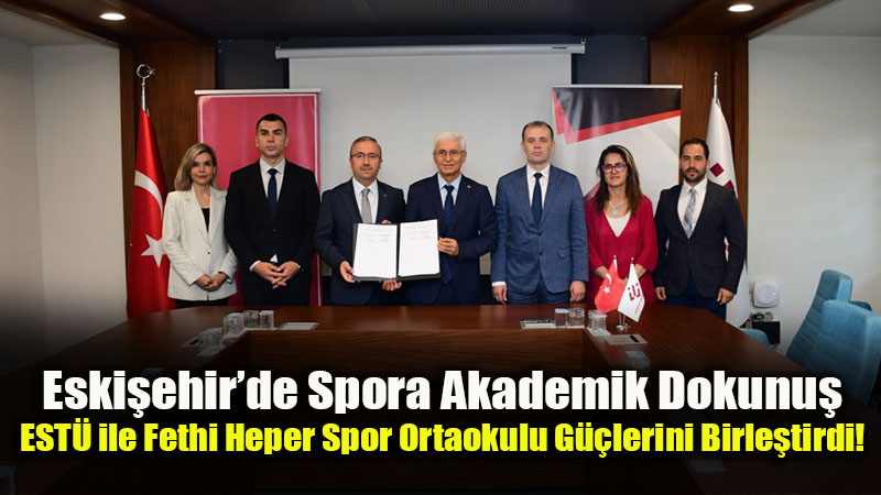Gelece�in �ampiyonlar� Bilimle Yeti�ecek: �l Mill� E�itim ve ESTܒden Stratejik Spor Hamlesi