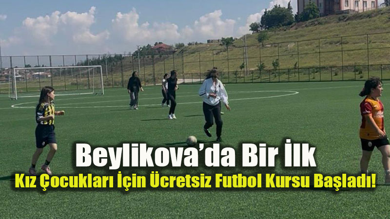 Beylikova�da Ye�il Sahalar K�zlara Emanet: Gen�lik ve Spor�dan �cretsiz Kurs At�l�m�