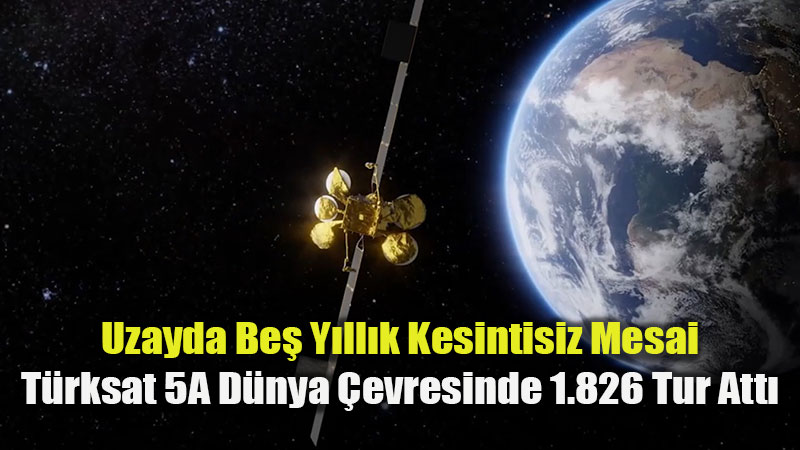T�rkiye�nin Uzaydaki Haklar�n�n Koruyucusu: T�rksat 5A Be� Ya��nda