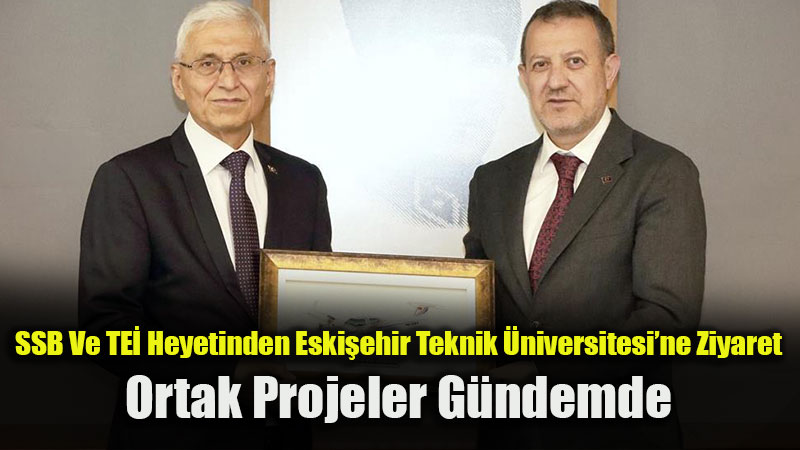 Havac�l���n Gelece�i ��in �� Birli�i: EST�, SSB Ve TE� Yetkililerini A��rlad�