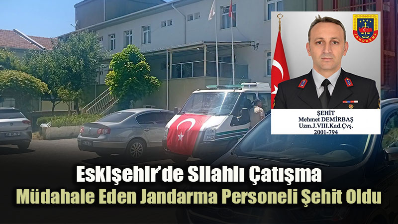 Eski�ehir�de �hbar �zerine Giden Jandarma Ekiplerine Ate� A��ld�: 1 Uzman �avu� �ehit