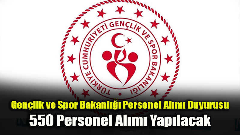 KPSS’li Gen�lere M�jde: Gen�lik ve Spor Bakanl��� 550 Personel Alacak