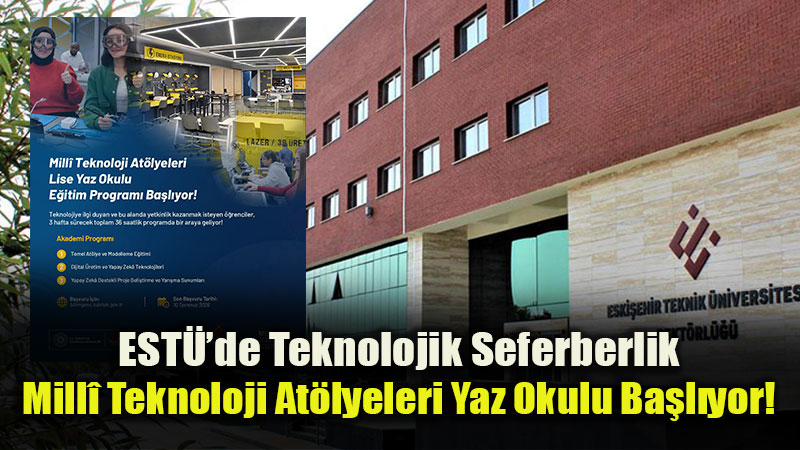 Milli Teknoloji At�lyeleri Yaz Okulunda Teknoloji Dolu Bir Yaz Ba�l�yor!