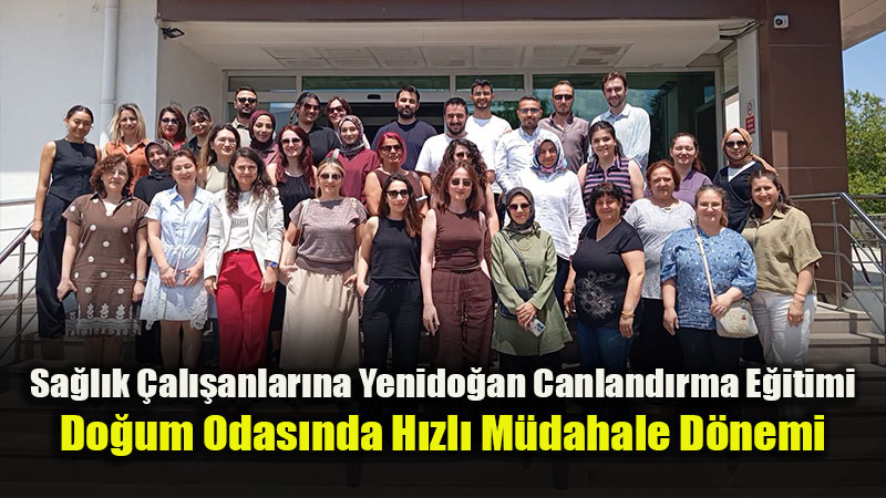 Eski�ehir’de Yenido�an Canland�rma Program� (NRP) E�itimi Ba�ar�yla Tamamland�