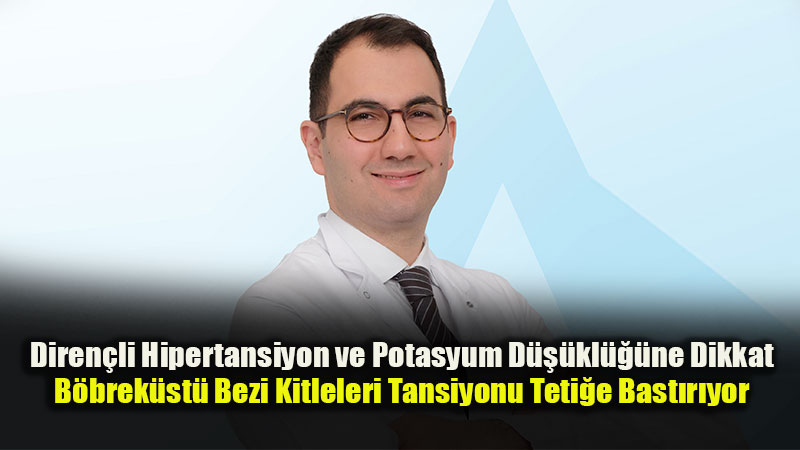 Tansiyonunuz �la�lara Ra�men D��m�yorsa Sebebi Aldosteron Hormonu Olabilir!