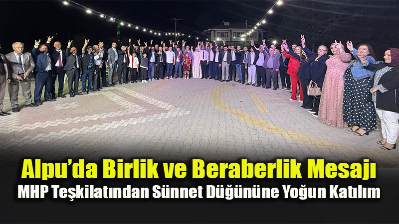 MHP Eski�ehir Te�kilat�, Alpu�da D�zenlenen S�nnet D���n�nde Bir Araya Geldi