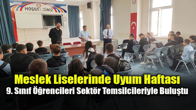 Mesleki E�itimde �lk Ad�m: Sekt�r Temsilcileri Deneyimlerini Liselilerle Payla�t�
