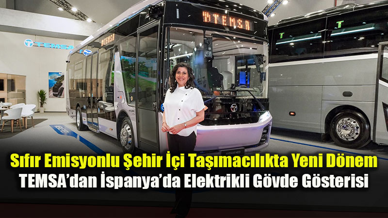 TEMSA Avrupa Midib�s Pazar�nda Y�zde 30 Payla Liderli�e Y�kseldi!