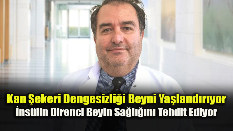 Kan �ekeri Dengesizli�i Beyni Ya�land�r�yor: Tip 2 Diyabet ile Alzheimer �li�kisi