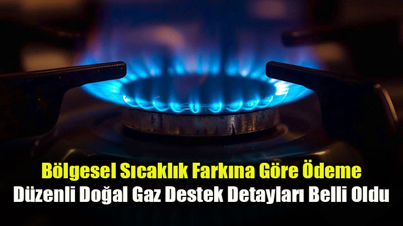 Do�al Gaz Deste�inde 1 Milyar 82 Milyon Liral�k �deme Yap�ld�
