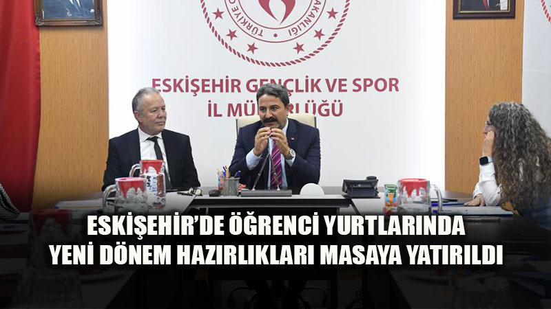Eski�ehir�deki ��renci Yurtlar�nda Yeni D�nem Haz�rl�klar� Tamamlan�yor