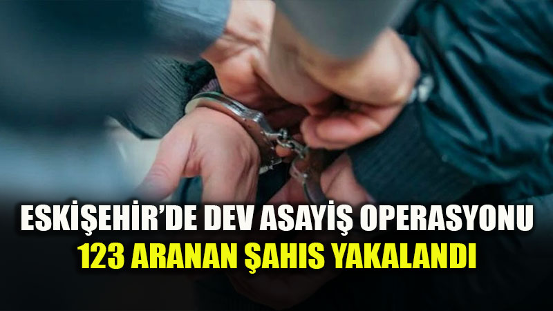Eski�ehir Genelinde S�k� Denetim: 369 Noktada Dev Asayi� Uygulamas�