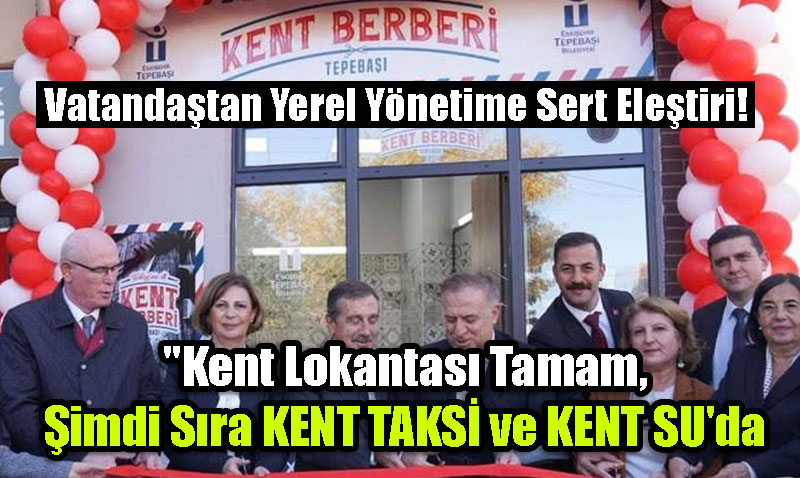 "Kent Lokantas Tamam, imdi Sra KENT TAKS ve KENT SU’da"