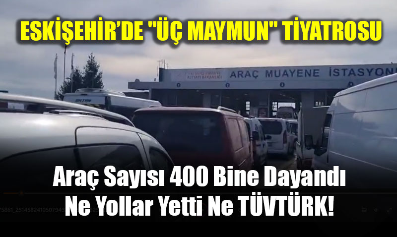 Ara� Say�s� 400 Bine Dayand�, Ne Yollar Yetti Ne T�VT�RK!