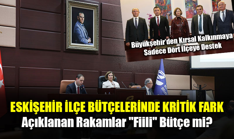 ESK��EH�R �L�E B�T�ELER�NDE KR�T�K FARK: A��klanan Rakamlar "Fiili" B�t�e mi?