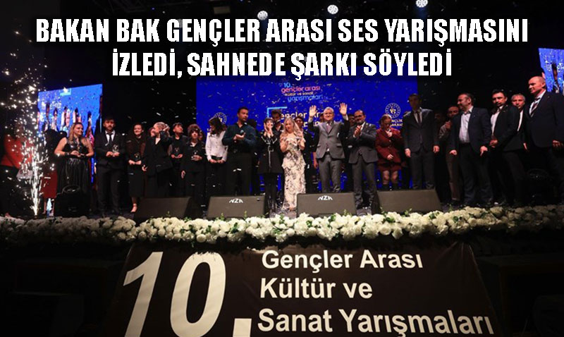 Bakan Bak Genler Aras Ses Yarmas’nda Sahne Ald