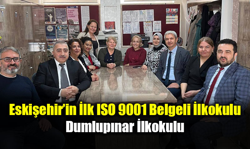 Eski�ehir�in �lk ISO 9001 Belgeli �lkokulu: Dumlup�nar �lkokulu