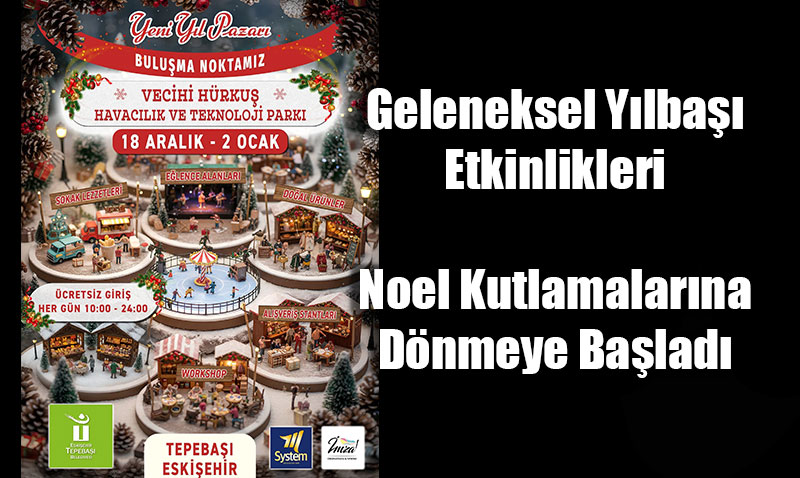 Tepeba���nda Yeni Y�l Pazar� 18 Aral�k�ta Ba�l�yor